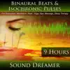 Sound Dreamer - Binaural Beats and Isochronic Pulses (9 Hours) for Relaxation, Meditation, Reiki, Yoga, Spa, Massage and Sleep Therapy